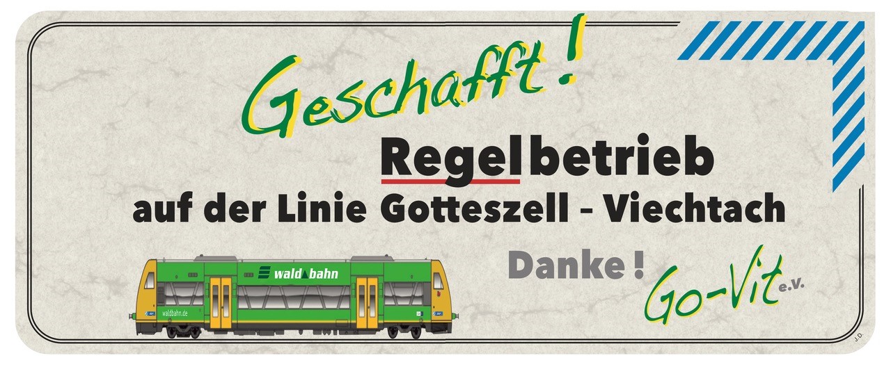 Banner: Geschafft! Regelbetrieb auf der Linie Gotteszell–Viechtach